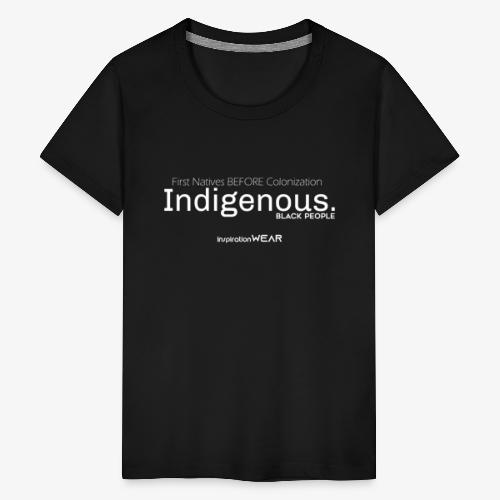 Indigenous - Kids' Premium T-Shirt
