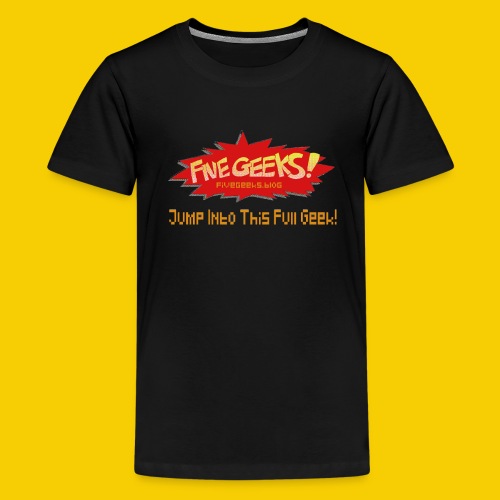 FiveGeeks Blog Jump Into This Full Geek - Kids' Premium T-Shirt