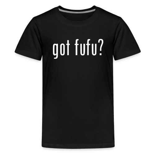 gotfufu-black - Kids' Premium T-Shirt