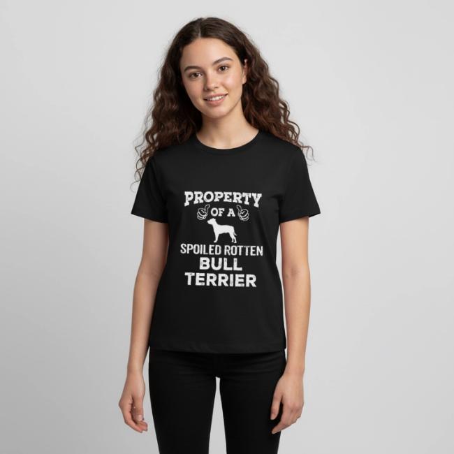 Property Of A Spoiled Rotten Bull Terrier Cool