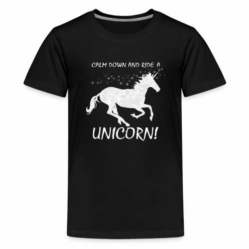 Calm Down Ride A Unicorn Shirt Gift Idea - Kids' Premium T-Shirt