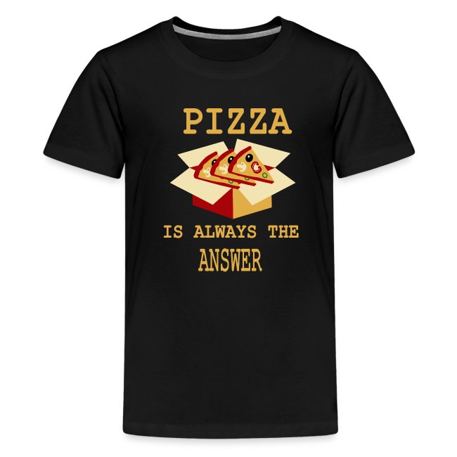 Pizza Is Always The Answer