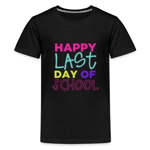 Happy Last Day of School Fun Teacher T-Shirts - Kids' Premium T-Shirt
