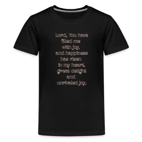 You have filled me with joy - Kids' Premium T-Shirt