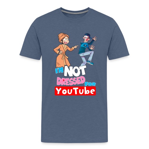 Not Dressed For Youtube! - Kids' Premium T-Shirt