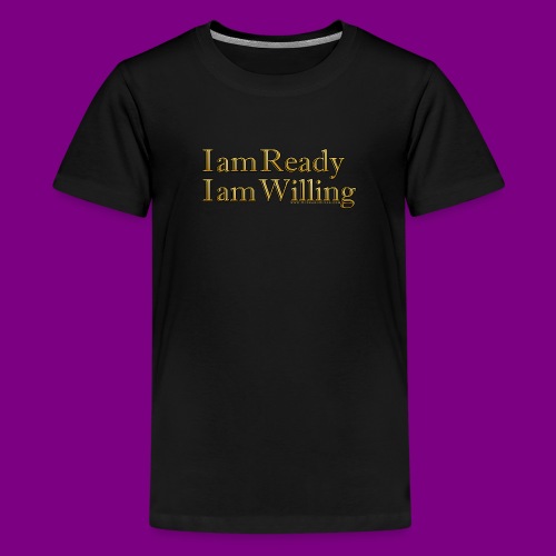 I am Ready I am Willing -A Course in Miracles gold - Kids' Premium T-Shirt