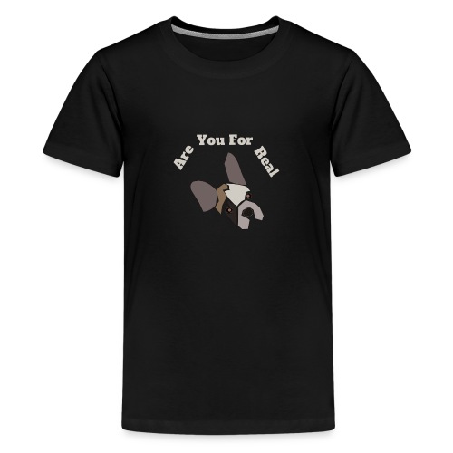 Are You For Real - Kids' Premium T-Shirt