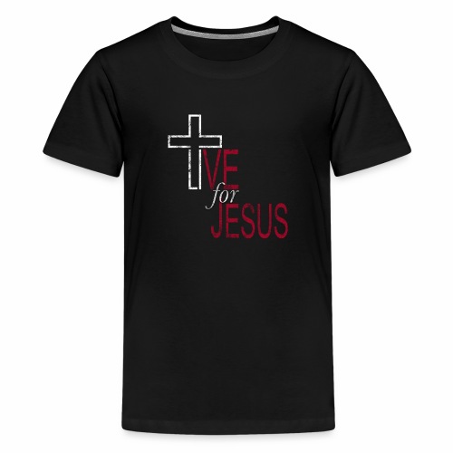 Live for Jesus - Kids' Premium T-Shirt