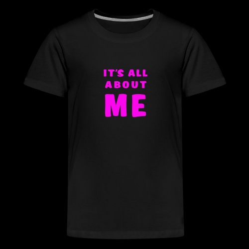 Its all about me - Kids' Premium T-Shirt