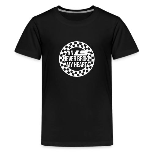An LS Never Broke My Heart - Kids' Premium T-Shirt