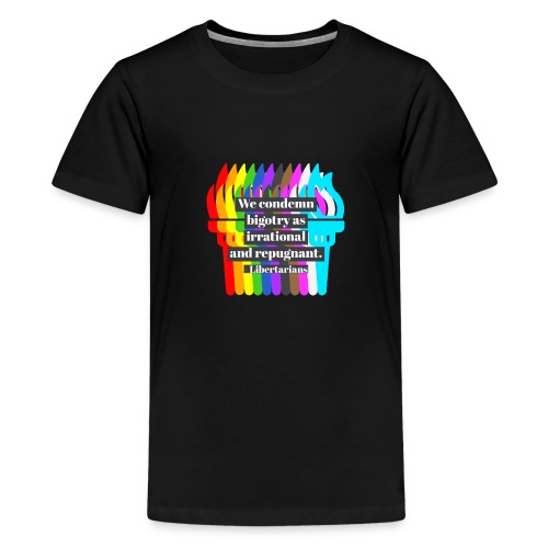 We condemn bigotry as irrational and repugnant. - Kids' Premium T-Shirt