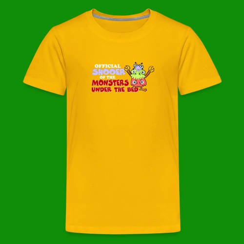 Official Shooer of the Monsters Under the Bed - Kids' Premium T-Shirt