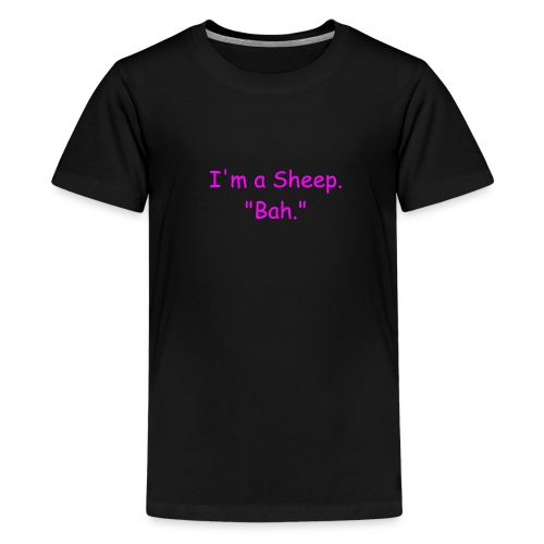 I'm a Sheep. Bah. - Kids' Premium T-Shirt