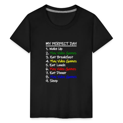 My Perfect Day Funny Video Games Quote For Gamers - Kids' Premium T-Shirt