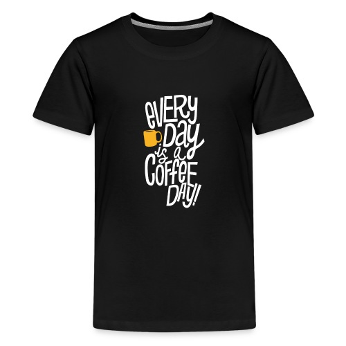 Everyday is a coffee day - Kids' Premium T-Shirt