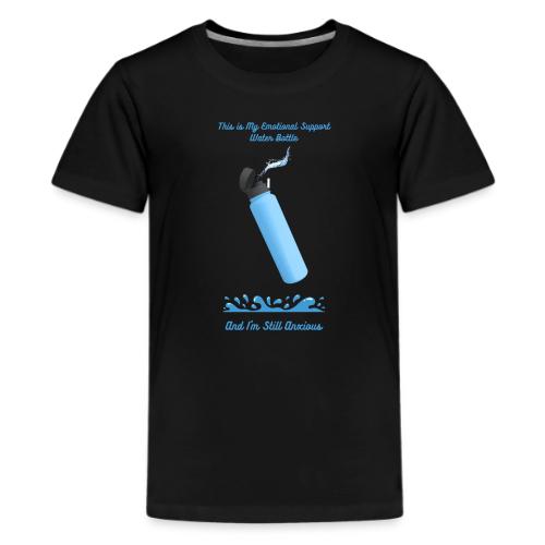 Emotional Support Water Bottle T-Shirt | Still Anx - Kids' Premium T-Shirt