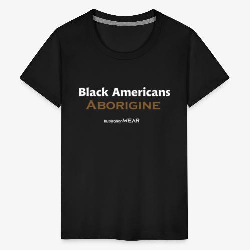 American Aborigine - Kids' Premium T-Shirt