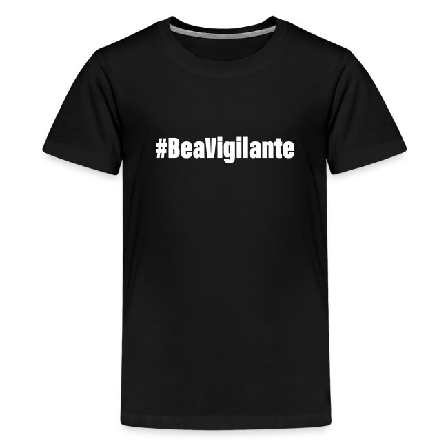 #BeaVigilante(White)