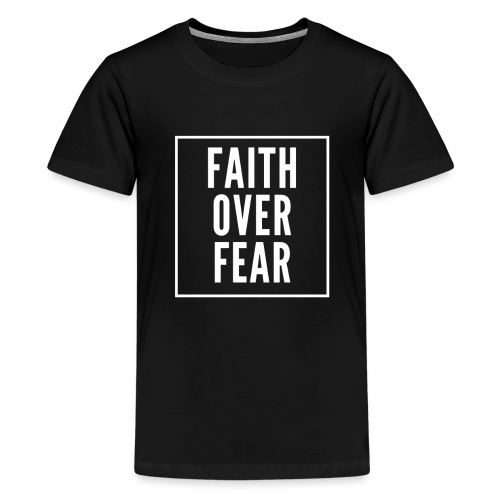 Faithoverfear - Kids' Premium T-Shirt