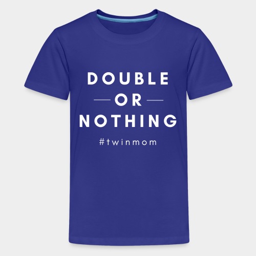 Double or Nothing - Kids' Premium T-Shirt