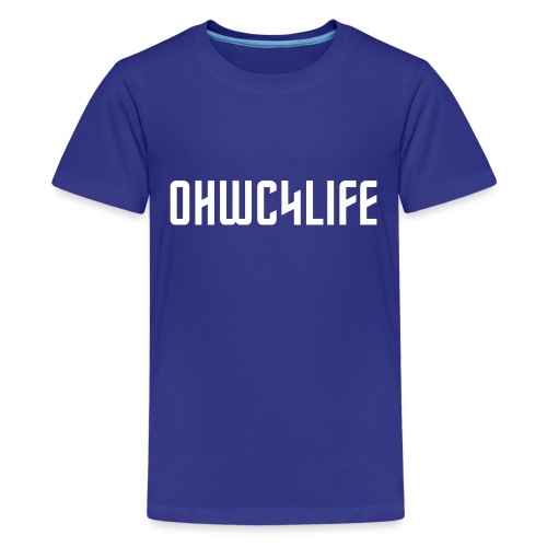 OHWC4LIFE text WH-NO-BG - Kids' Premium T-Shirt