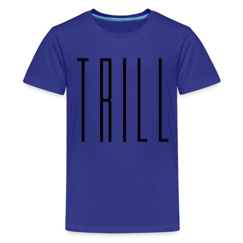 Trill - stayflyclothing.com - Kids' Premium T-Shirt
