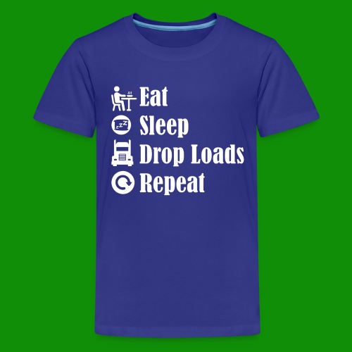 Eat Sleep Drop Loads Repeat - Kids' Premium T-Shirt