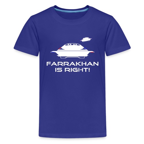 Farrakhan Is Right UFO Believer - Kids' Premium T-Shirt