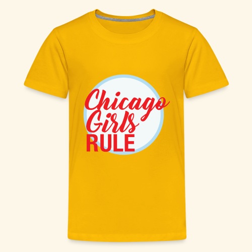 Chicago Girls Rule - Kids' Premium T-Shirt