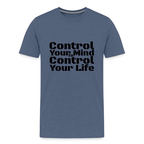 Control Your Mind To Control Your Life - Black - Kids' Premium T-Shirt