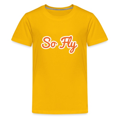 So Fly - Kids' Premium T-Shirt