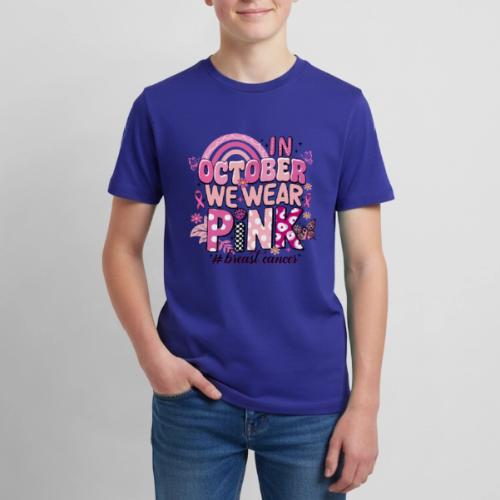 In October We Wear Pink - Kids' Premium T-Shirt