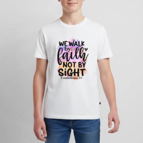 Harmony Collection - We Walk by Faith not by Sight - Kids' Premium T-Shirt