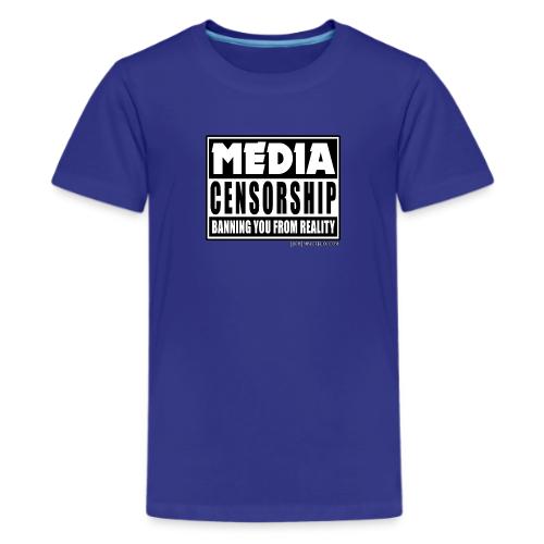 MEDIA CENSORSHIP Banning You from Reality - Kids' Premium T-Shirt