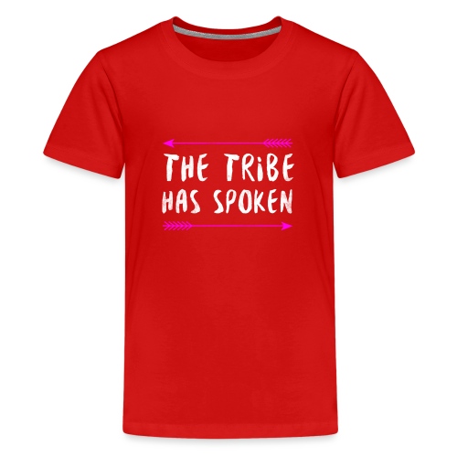 The Tribe Has Spoken - Kids' Premium T-Shirt