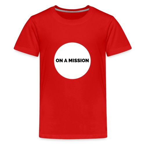 On a mission t-shirt gym - Kids' Premium T-Shirt