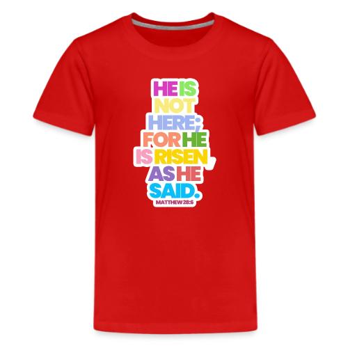 HE IS RISEN 2.0 - Kids' Premium T-Shirt