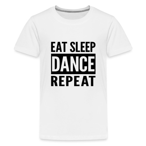 Eat Sleep Dance Repeat - Kids' Premium T-Shirt