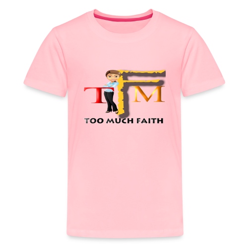 Too Much Faith - Kids' Premium T-Shirt