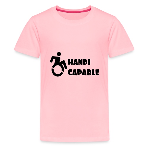 I am Handi capable only for wheelchair users * - Kids' Premium T-Shirt