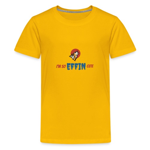 I'm So EFFIN Cute - Kids' Premium T-Shirt