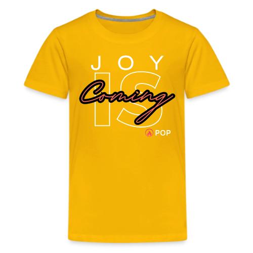 Joy IS COMING - Kids' Premium T-Shirt