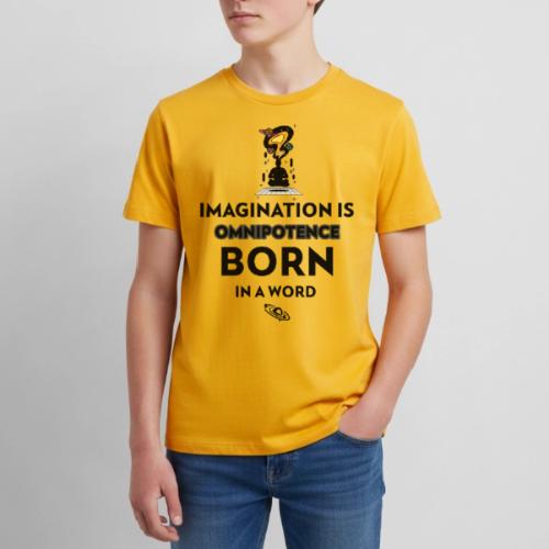 Imagination Is Omnipotence - Kids' Premium T-Shirt