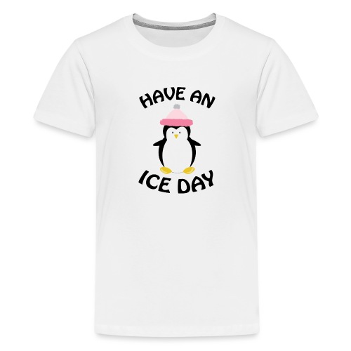 Have An Ice Day - Kids' Premium T-Shirt