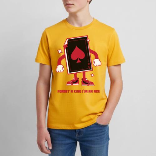 Forget A King I'm An Ace - Kids' Premium T-Shirt