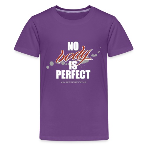 No body is perfect - Kids' Premium T-Shirt