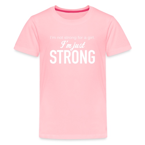 Strong for a Girl - Kids' Premium T-Shirt