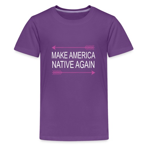 MakeAmericaNativeAgain - Kids' Premium T-Shirt