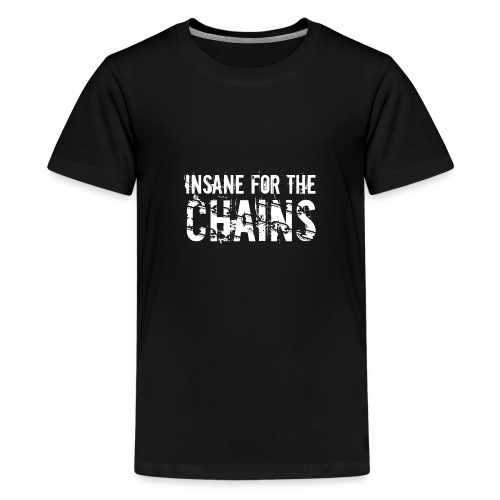 Insane for the Chains White Print - Kids' Premium T-Shirt