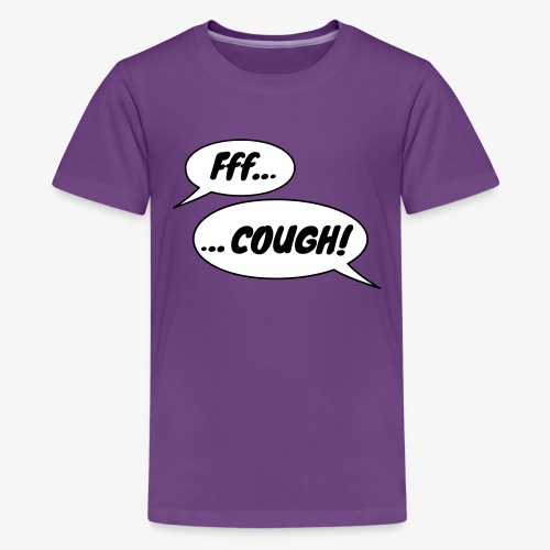 Cough! - Kids' Premium T-Shirt